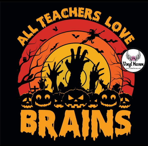 DTF Print * Halloween * All teachers love brains