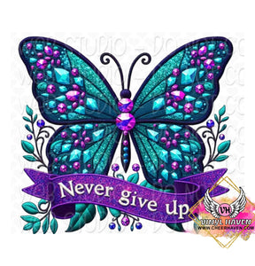 DTF Print * Suicide Prevention Awareness * Never Give Up Butterfly