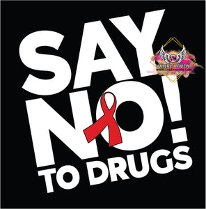 DTF Print * Red Ribbon Week * Say No To Drugs!