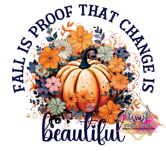 DTF Print * Fall * Fall is proof that change is beautiful