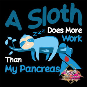 DTF Print * Diabetes * A Sloth does more than my pancreas