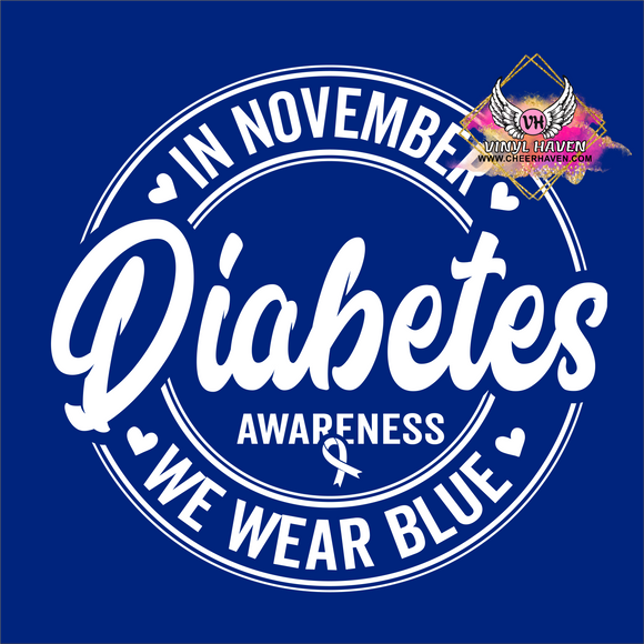 DTF Print * Diabetes * In November we wear Blue (white letters)