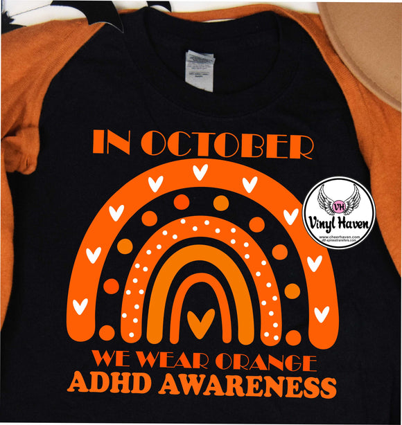 DTF Print * Autism * ADHD AWARENESS I wear orange rainbow