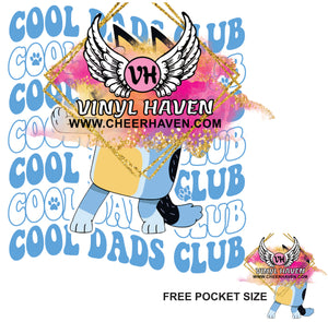 DTF Print * Fathers Day * Cool Dad Club Blue dog (Free Pocket size)