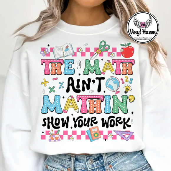 DTF Print * Back to School * Teacher The math ain't mathing