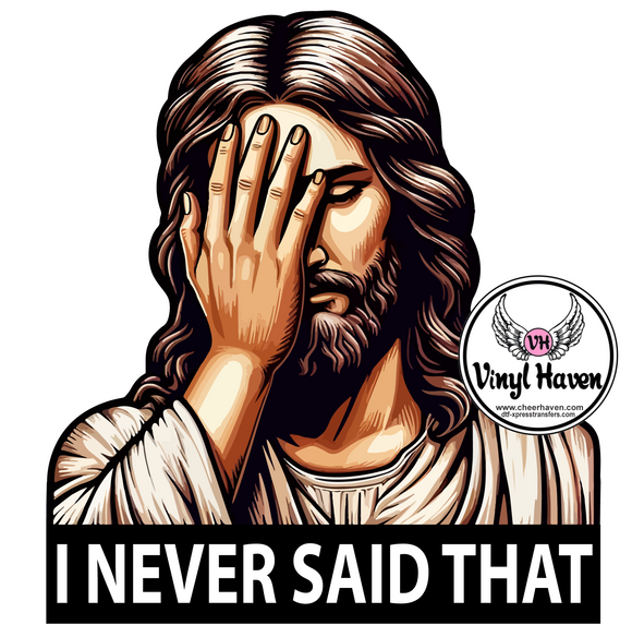 DTF Print * Humor * I never said that Jesus