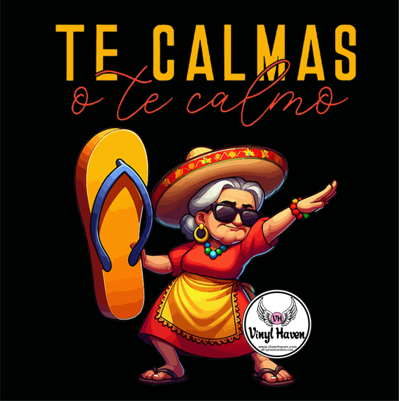 DTF Print * Humor * Te Calmas o te calmo