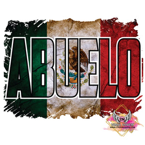 DTF Print * Fathers Day * Abuelo Mexican flag