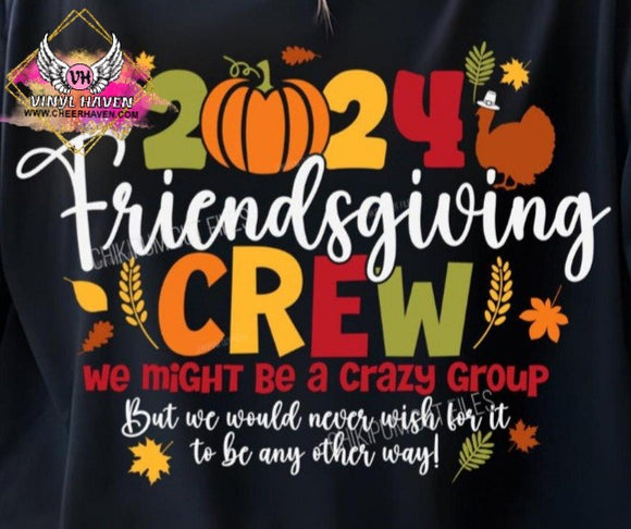 DTF Print * Fall * Thanksgiving * Friendsgiving Crew 2024 Crazy Group