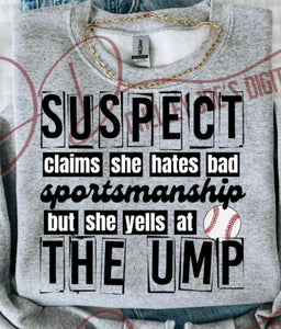 DTF Print * Back to School * Baseball Suspect yells at Ump