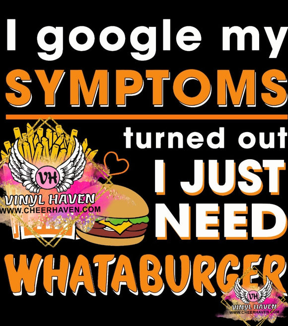 DTF Print * I googled my symptoms, I need a burger