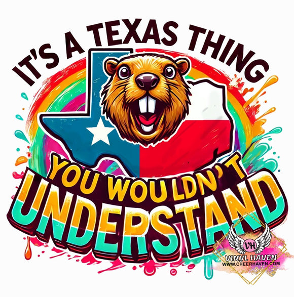 DTF Print * It's a Texas thing g you wouldn't understand....Beaver