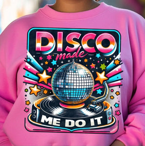 DTF Print * Retro * Disco made me do it