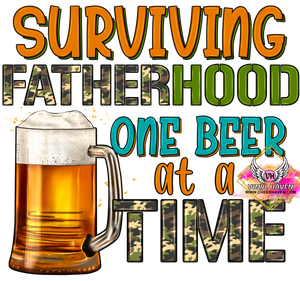 DTF Print * Surviving Fatherhood Beer * Fathers Day