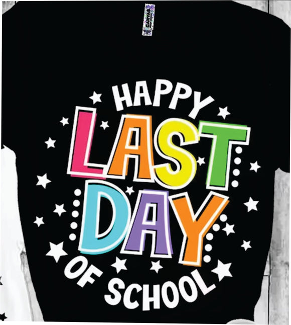 DTF Print * Happy Last Day of School