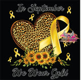 DTF Print * Childhood Cancer Awareness * In September we wear gold Leopard heart