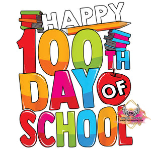 DTF Print * 100 Days Of School * Happy 100th day of school colorful