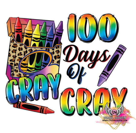 DTF Print * 100 Days Of School * 100 days of Cray Cray