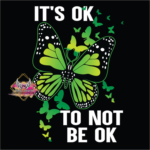 DTF Print * Mental Health * Butterfly It's ok to not be ok
