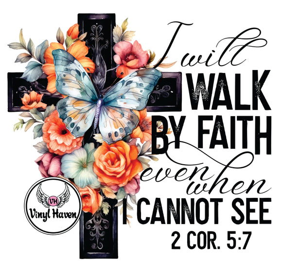 DTF Print * Religious * I will walk by faith