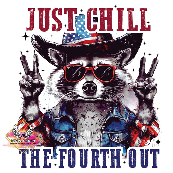 DTF Print * 4th of July * Just Chill the 4th out