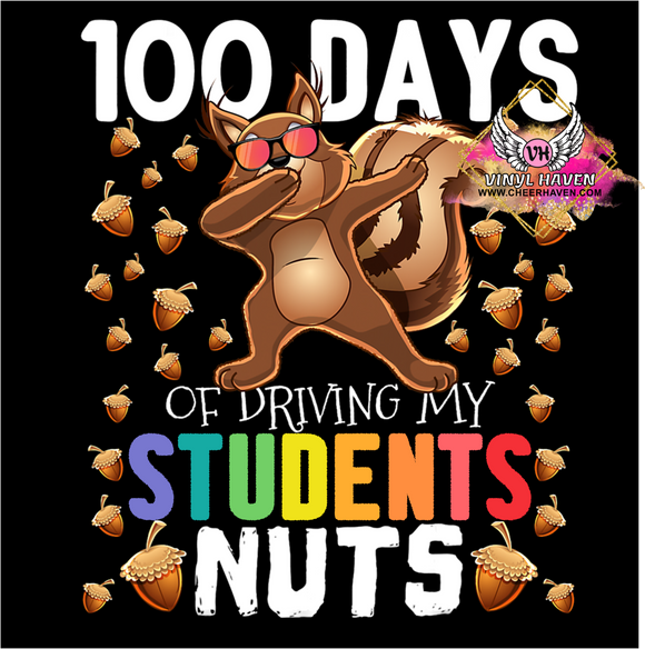 DTF Print * 100 Days Of School * 100 days of driving my STUDENTS nuts