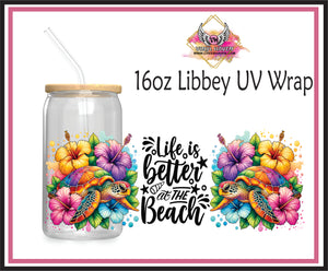 UV DTF Wrap * Life is better at the beach turtle flowers