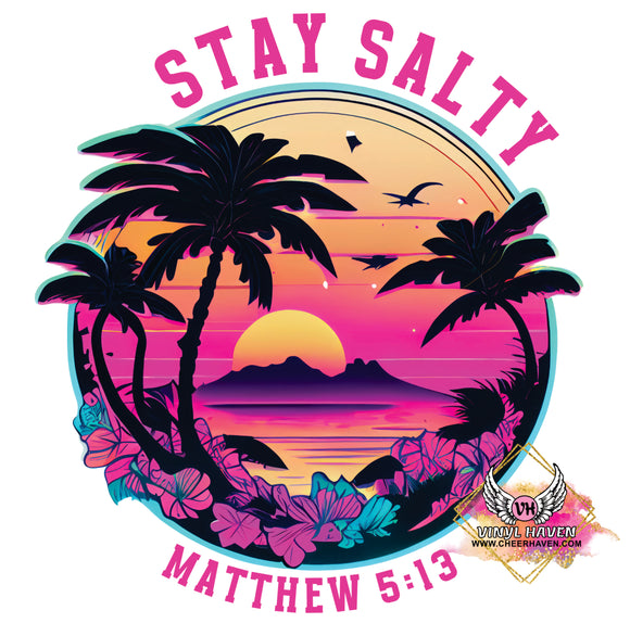 DTF Print * SUMMER * Stay Salty Matthew 5:13