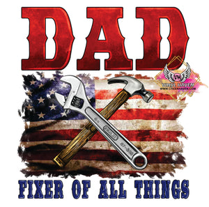 DTF Print * Fathers Day * Dad fixer of all things