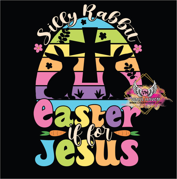 DTF Print * Easter * Silly Rabbit Easter is for Jesus