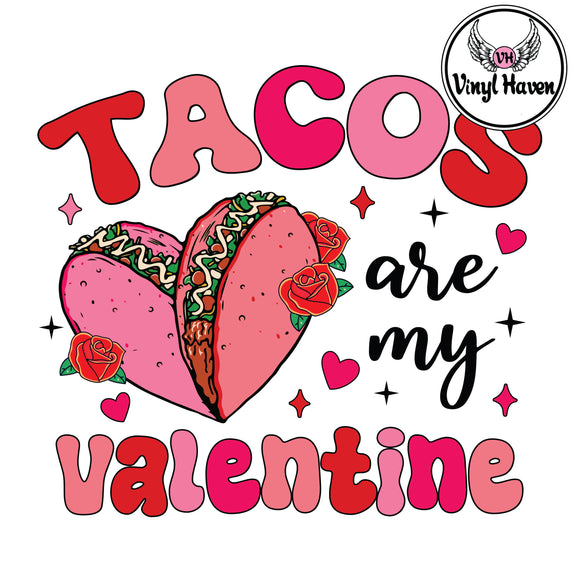 DTF Print * Valentine's * Tacos are my Valentine