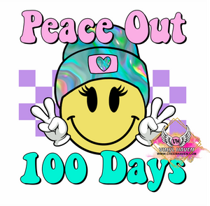 DTF Print * 100 Days Of School * Peace Out * Girl