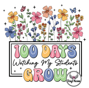 DTF Print * 100 Days Of School * Teacher 100 days of watching my students grow