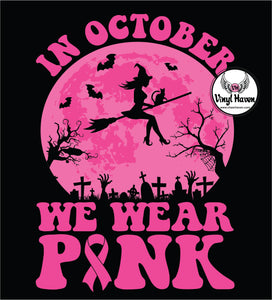 DTF Print * Cancer Awareness * In October we wear pink Moon & Witch