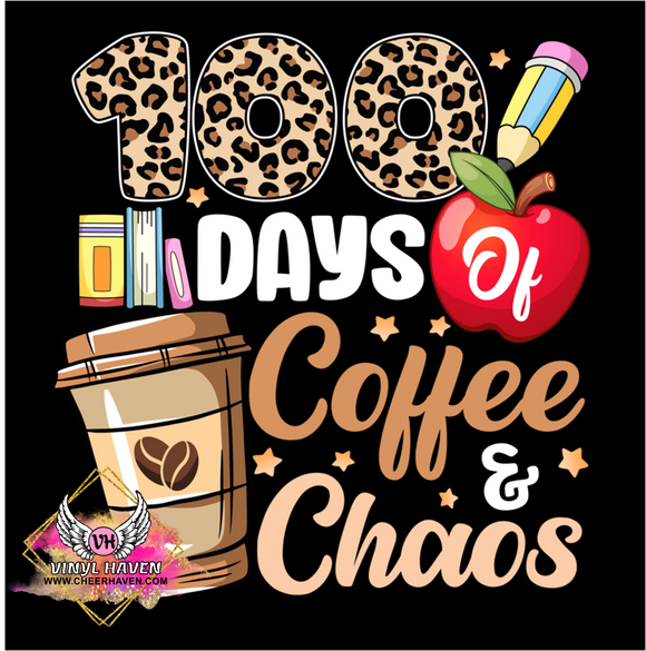 DTF Print * 100 Days Of School * 100 days of coffee & chaos