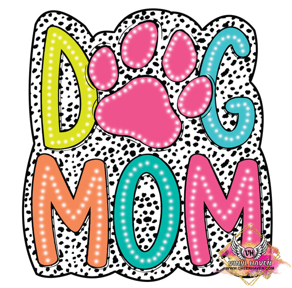 DTF Print * Mothers Day  * Dog Mom paw