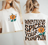 DTF Print * Fall * Whatever Spices your Pumpkin