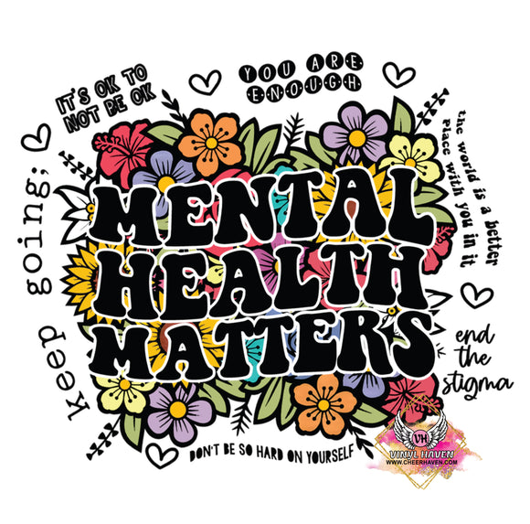 DTF Print * Mental Health * Mental Health Matters Floral background