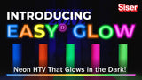 12" SISER EASY GLOW HTV