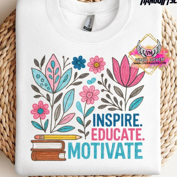 DTF Print * Back to School * Inspire Educate Motivate * Teacher