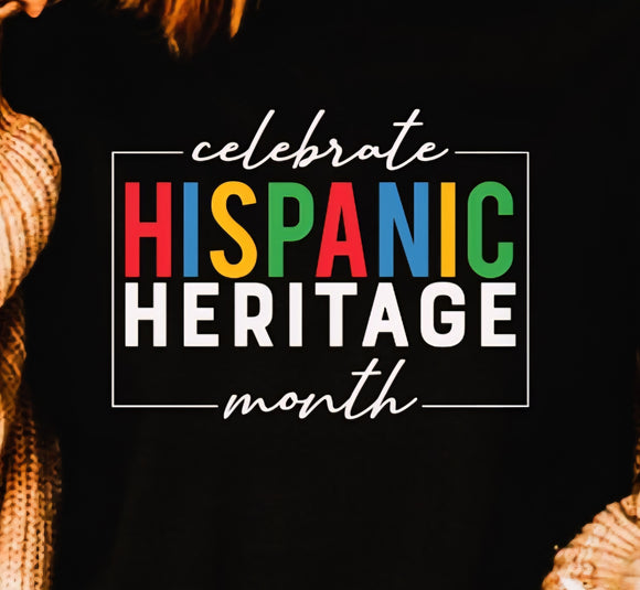 DTF print * Hispanic Heritage Month * Celebrate HHM box