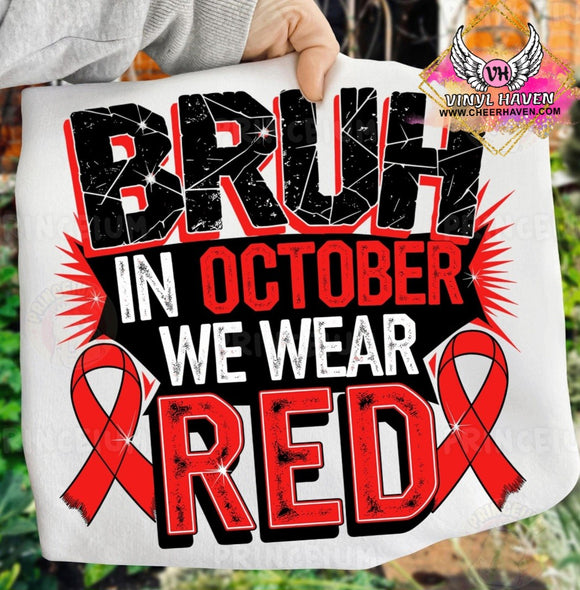 DTF Print * Red Ribbon Week * Bruh in October we wear red