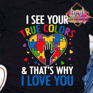 DTF Print * Autism * I see your true colors