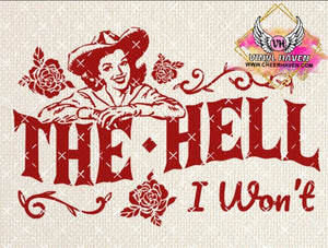 DTF print * Western * The Hell I won't