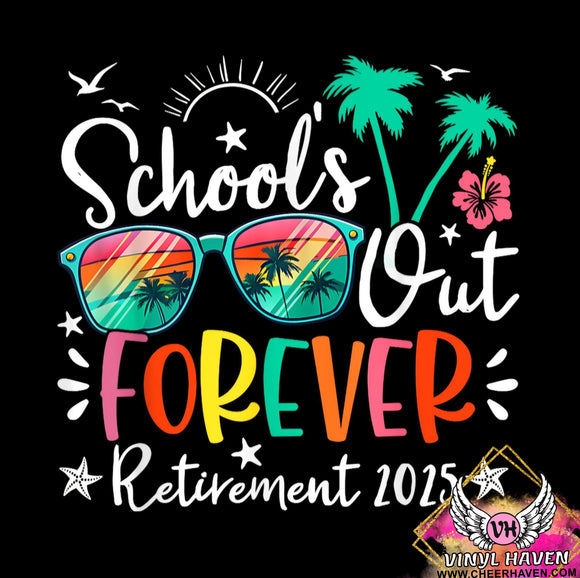 DTF Print * Back to School * Retirement * Schools out forever