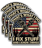 Father's Day gift * Waterproof Vinyl Decals Decor Water Bottles Phone Laptop Helmet Bumper Hard Hat * That's what I do I fix stuff and I know things