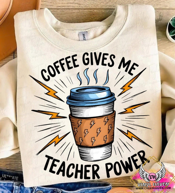 DTF Print * Back to School * Coffee gives me teacher power