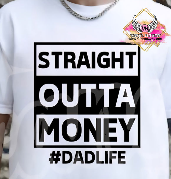 DTF Print * Fathers Day * Staight outta money #dadlife