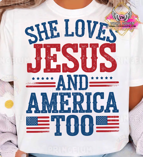 DTF Print * Patriotic * She Loves Jesus and America too