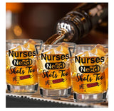 NURSE APPRECIATION * Nurses need shots too * 2oz shot glass